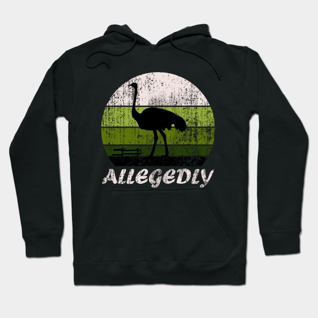 Letterkenny Allegedly Ostrich Retro Vintage Sunset, Funny quote Hoodie by UranusArts